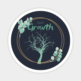 Seek Growth Magnet